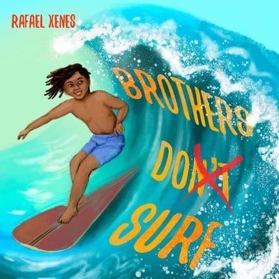 Brothers Don't Surf