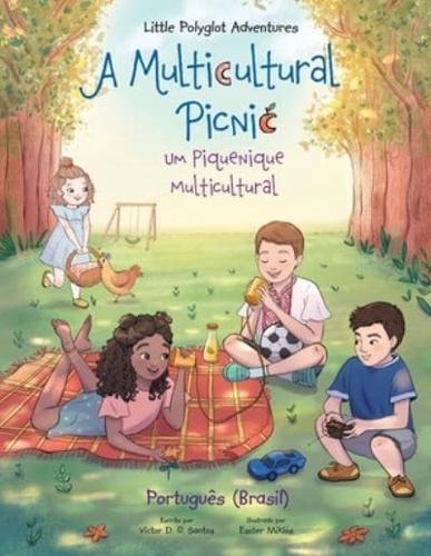 A Multicultural Picnic / Um Piquenique Multicultural: Edição em Português (Brasil)