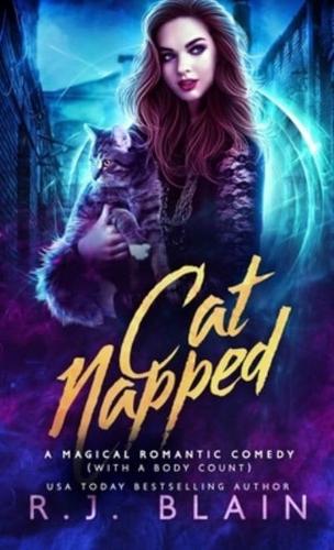 Catnapped: A Magical Romantic Comedy (with a body count)