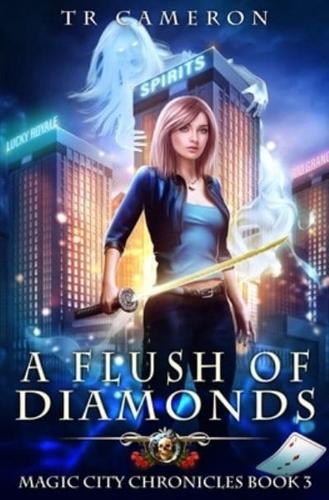 A Flush of Diamonds