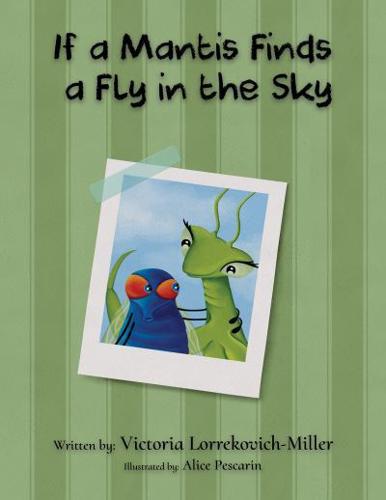 If a Mantis Finds a Fly in the Sky