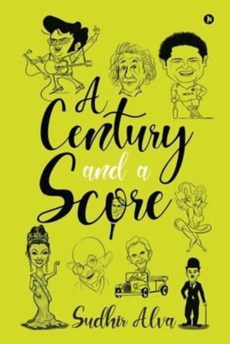 A Century and a Score