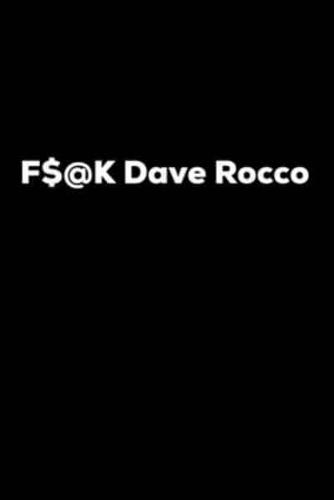 F$&K Dave Rocco