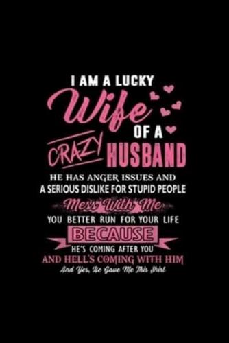 I Am A Lucky Wife Of A Crazy Husband