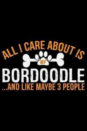 All I Care About Is My Bordoodle and Like Maybe 3 People