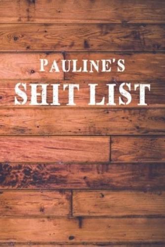 Pauline's Shit List