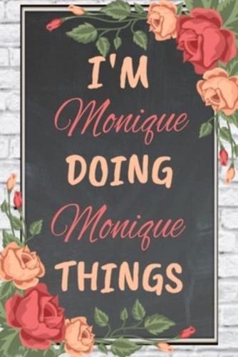 I'm Monique Doing Monique Things Personalized Name Notebook for Girls and Women
