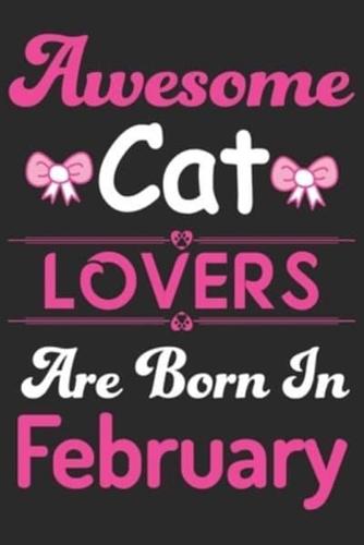 Awesome Cat Lovers Are Born In February