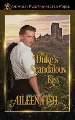 The Duke's Scandalous Kiss