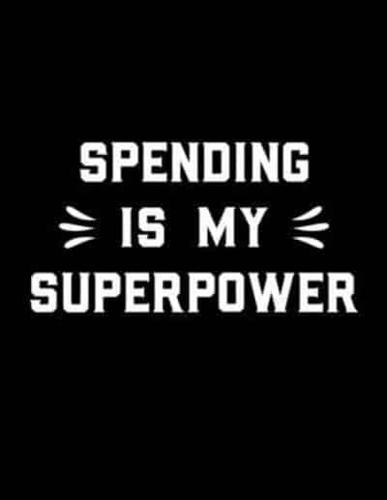 Spending Is My Superpower