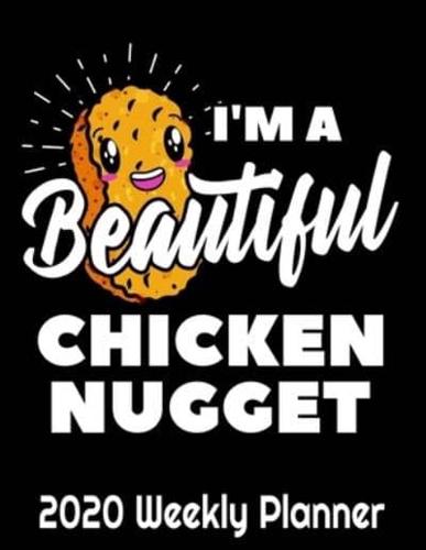 I'm a Beautiful Chicken Nugget