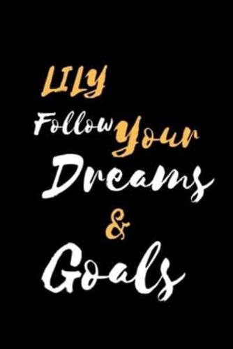 LILY Follow Your Dreams & Goals