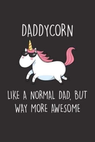 Daddycorn Like A Normal Dad, But Way More Awesome