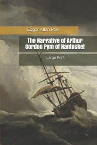 The Narrative of Arthur Gordon Pym of Nantucket