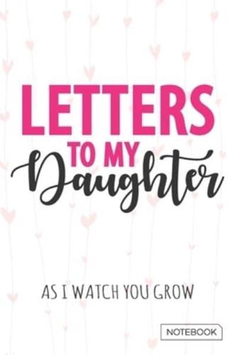 Letters to My Daughter - As I Watch You Grow Notebook