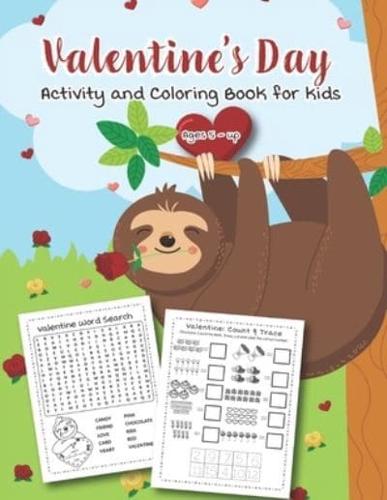 Valentine's Day Activity and Coloring Book for Kids Ages 5 - Up