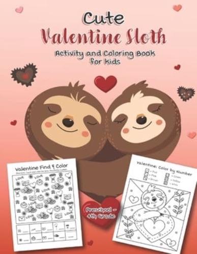 Cute Valentine Sloth Activity and Coloring Book for Kids Preschool-4Th Grade