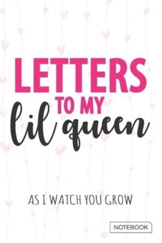 Letters to My Lil Queen - As I Watch You Grow Notebook
