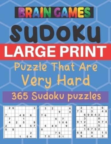 Brain Games Sudoku Large Print Puzzle That Are Very Hard 365 Sudoku Puzzle