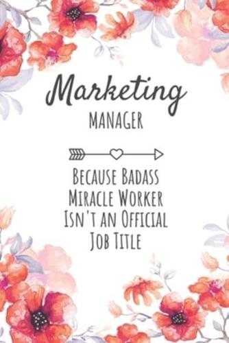 Marketing Manager Because Badass Miracle Worker Isn't an Official Job Title