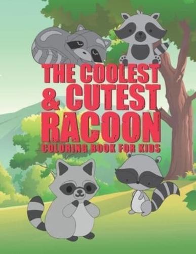 The Coolest & Cutest Racoon Coloring Book For Kids