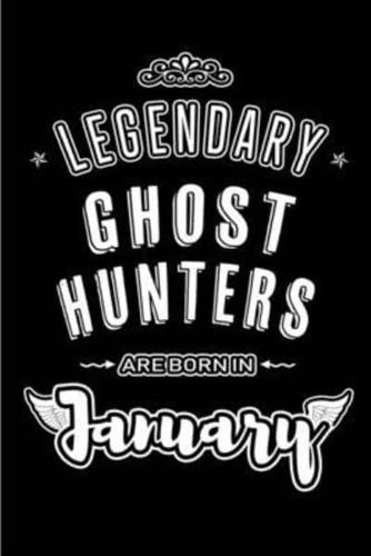 Legendary Ghost Hunters Are Born in January