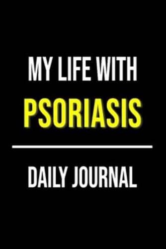 My Life With Psoriasis Daily Journal
