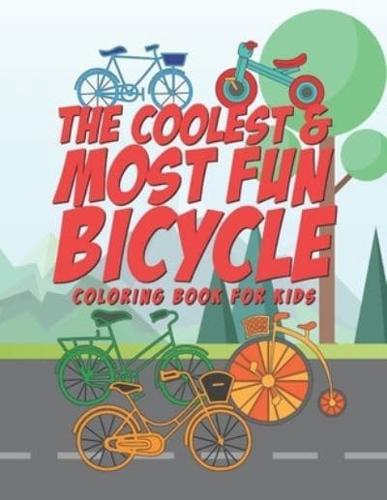 The Coolest & Most Fun Bicycle Coloring Book For Kids