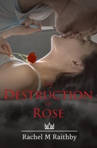The Destruction of Rose