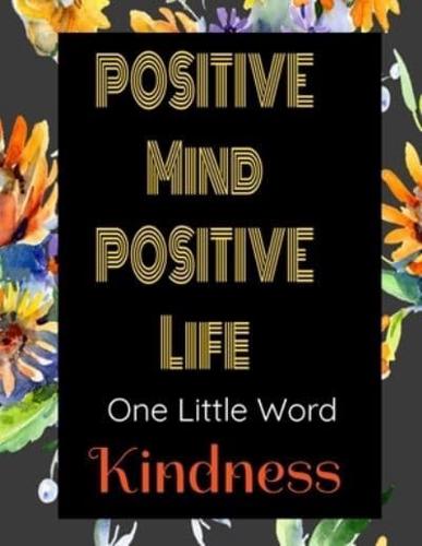 Positive Mind Positive Life - One Little Word - Kindness