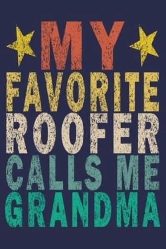My Favorite Roofer Calls Me Grandma