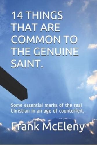 14 Things That Are Common to the Genuine Saint