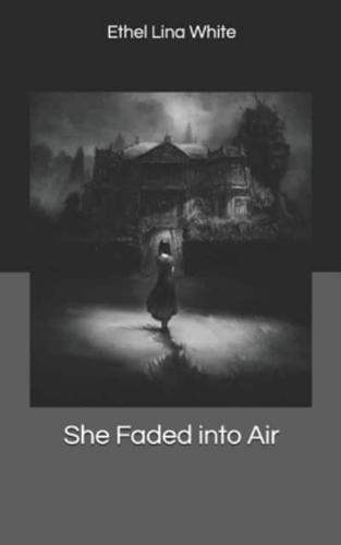 She Faded Into Air