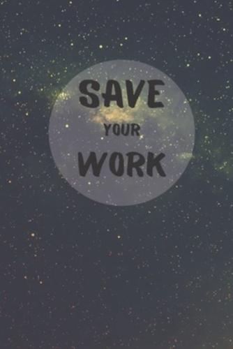 Save Your Work