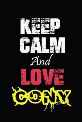 Keep Calm And Love Cony