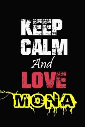 Keep Calm And Love Mona