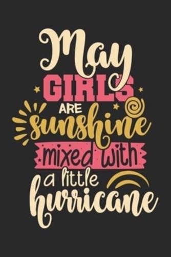 May Girls Are Sunshine Mixed With a Little Hurricane