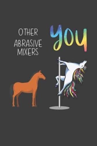Other Abrasive Mixers You