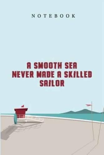 A Smooth Sea Never Made a Skilled Sailor