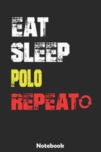 Eat, Sleep, Polo, Repeat Notebook