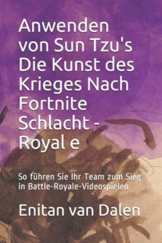 Anwenden Von Sun Tzu's Die Kunst Des Krieges Nach Fortnite Schlacht - Royale