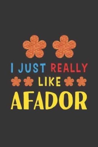 I Just Really Like Afador