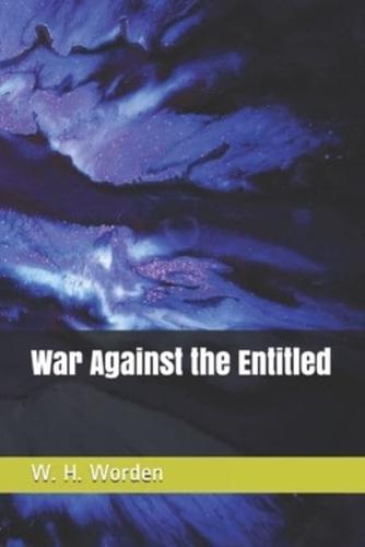 War Against the Entitled