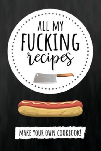 All My Fucking Recipes
