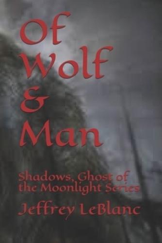 Of Wolf & Man