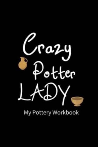 Crazy Pottery LADY