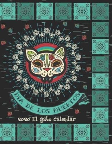 Dia De Los Muertos 2020 El Gato Calendar