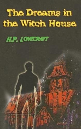 The Dreams in the Witch House (Annotated)