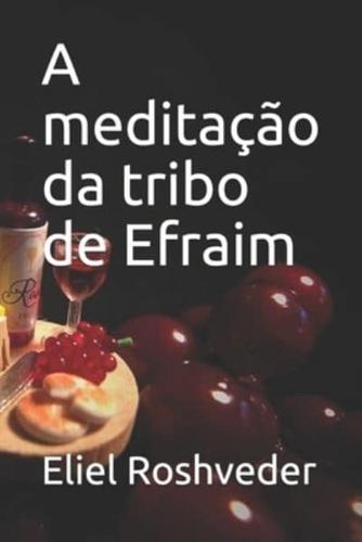 A Meditação Da Tribo De Efraim