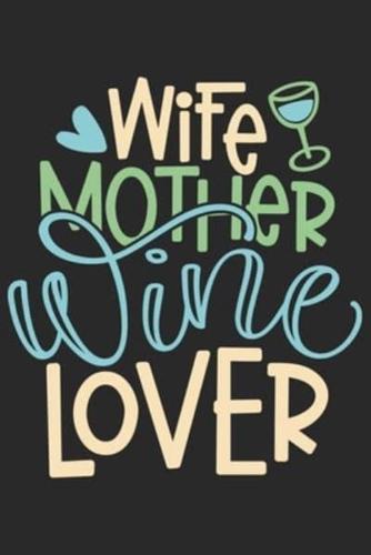 Wife Mother Wine Lover